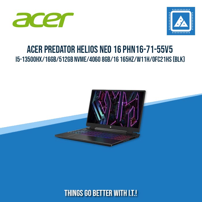 ACER PREDATOR HELIOS NEO 16 PHN16-71-55V5 I5-13500HX/16GB/512GB NVME/4060 8GB | BEST FOR GAMING AND AUTOCAD LAPTOP ACER PREDATOR HELIOS NEO 16 PHN16-71-55V5 I5-13500HX/16GB/512GB NVME/4060 8GB | BEST FOR GAMING AND AUTOCAD LAPTOP